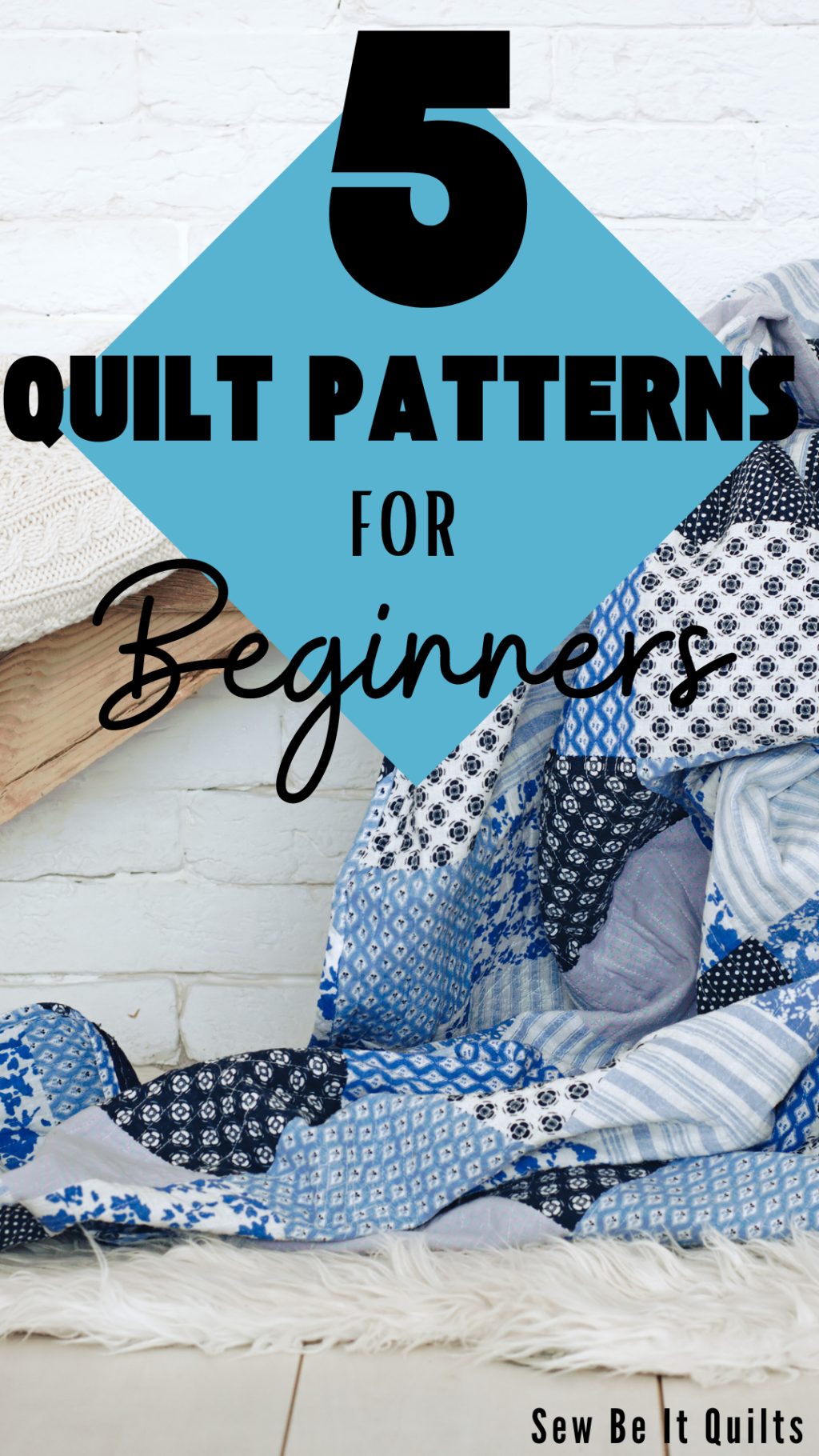 Five Quilt Patterns for Beginner Quilters